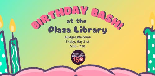 Borthday Bash at Plaza Library banner graphic with birthday candles