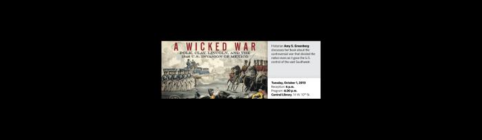 Historian Amy S. Greenberg discusses her book about the controversial war that divided the nation even as it gave the U.S. control of the vast Southwest. 