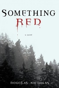 Something Red by Douglas Nicholas creates an intoxicating blend of fantasy and mythology, an enchanting world full of mysterious and fascinating characters. Something Red by Douglas Nicholas