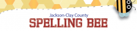 Jackson-Clay County Spelling Bee Jackson-Clay County Spelling Bee