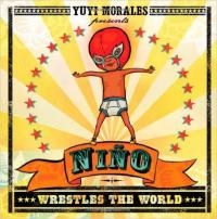 Nino Wrestles the World by Yuyi Morales