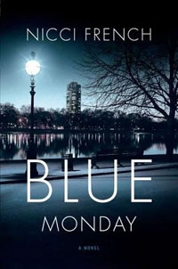 Blue Monday is the start of a series starring detective shrink Frieda Klein. Blue Monday