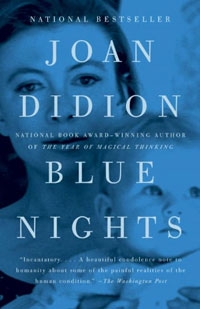 Blue Nights is a book about twilights long and blue. Blue Nights