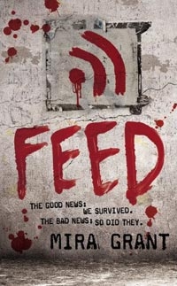 The Feed by Mira Grant The Feed by Mira Grant