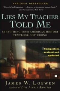 Lies My Teacher Told Me - Loewen Lies My Teacher Told Me - Loewen