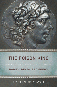 Poison King Adrienne Mayor
