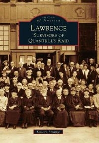 The survivors of the Lawrence Massacre are featured in a new book. The survivors of the Lawrence Massacre are featured in a new book.
