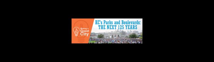 KC's Parks and Boulevards: The Next 125 Years