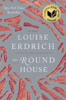 The Round House The Round House by Louise Erdrich