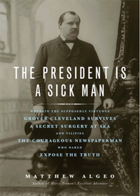 On July 1, 1893, Grover Cleveland disappeared. And lied about why.